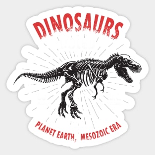 Dinosaurs Ruled Planet Earth 60 MLN Years Sticker